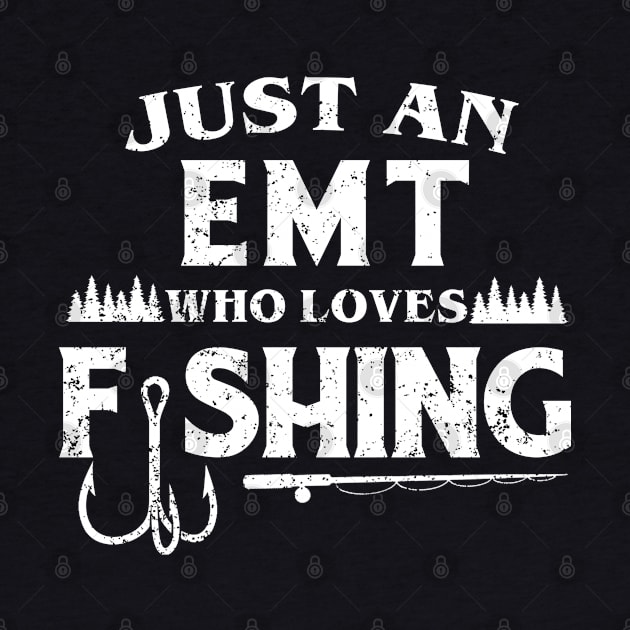 Just an EMT who loves fishing by FanaticTee